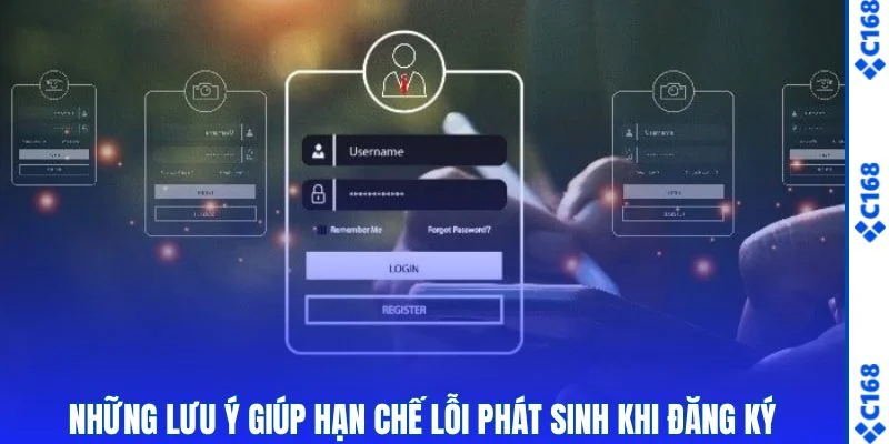 Những lưu ý giúp hạn chế lỗi phát sinh khi đăng ký